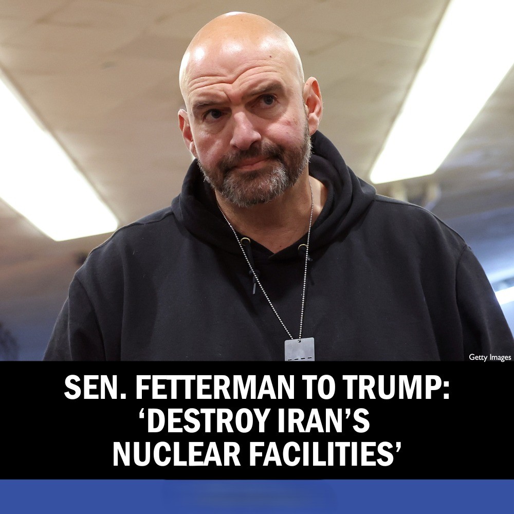 Sen. Fetterman to Trump: ‘Destroy Iran’s Nuclear Facilities’