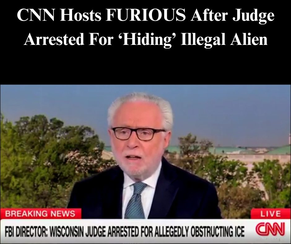 CNN Hosts Appear to Question Arrest Of Judge Charged With Hiding Illegal Migrant