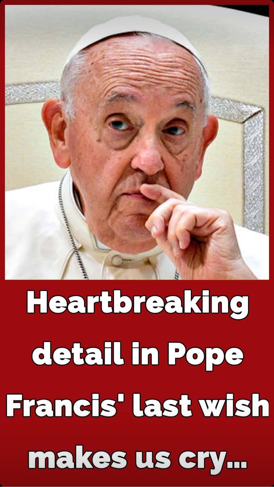 Pope Francis shared final wish before passing away