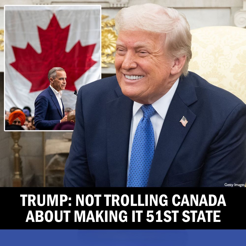 Trump: Not Trolling Canada About Making It 51st State