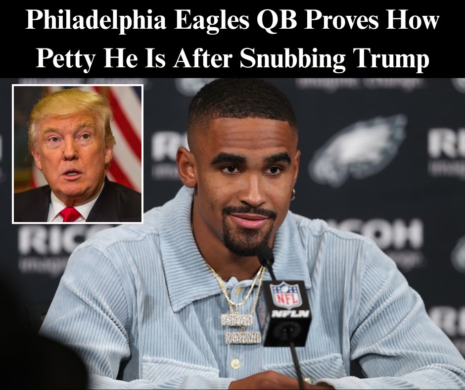 Philadelphia Eagles QB Proves How Petty He Is After Snubbing Trump