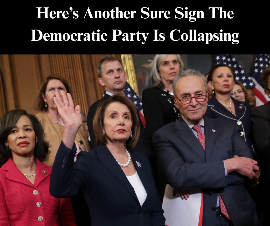 Here’s Another Sure Sign The Democratic Party Is Collapsing
