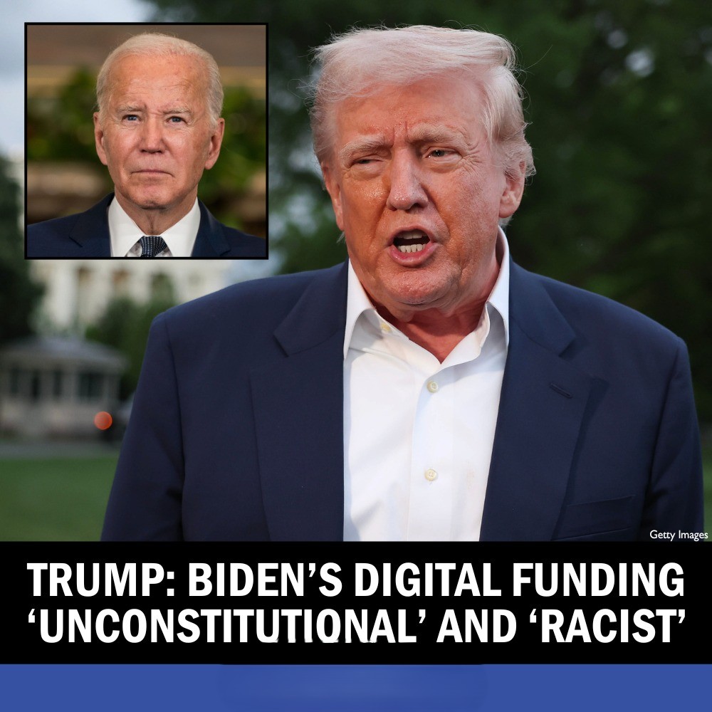 Trump: Biden’s Digital Funding ‘Unconstitutional’ and ‘Racist’