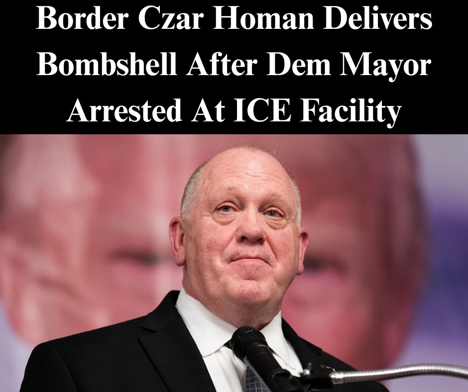 Border Czar Homan Delivers Bombshell After Dem Mayor Arrested At ICE Facility