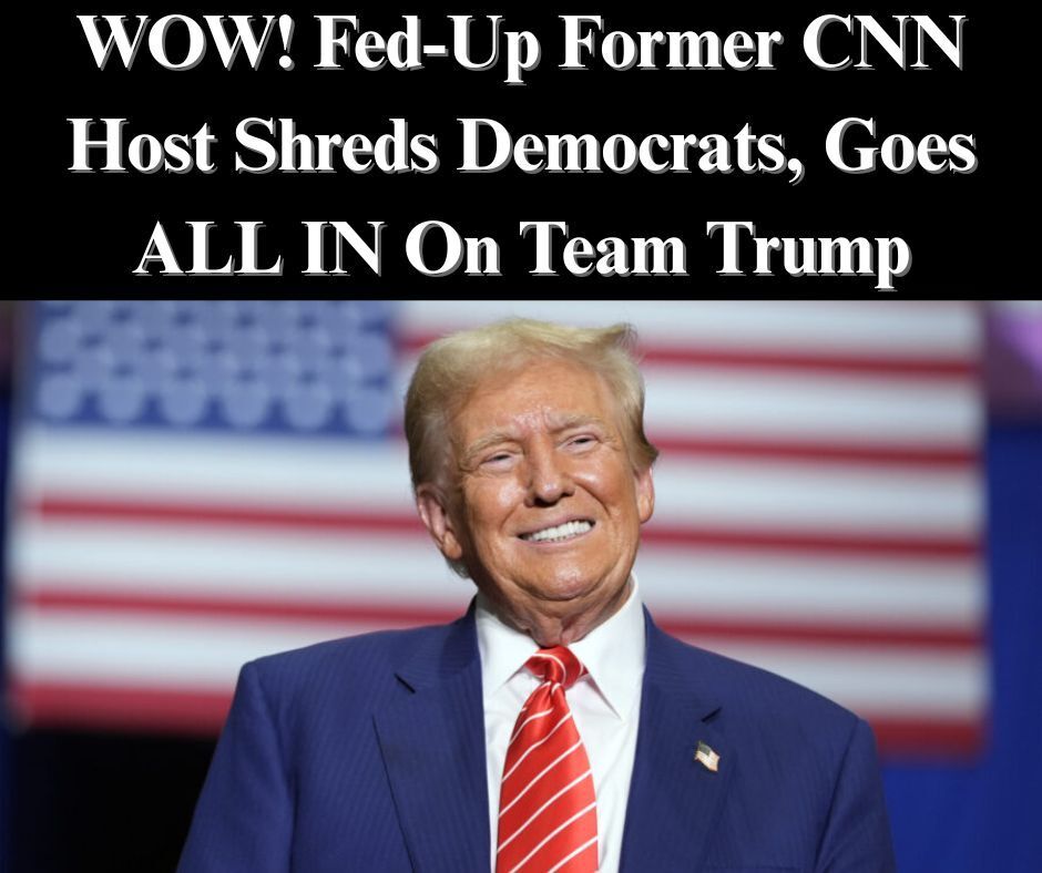 Former CNN Host Rejects Network, Democrat Narrative Trump Is ‘A Dictator’