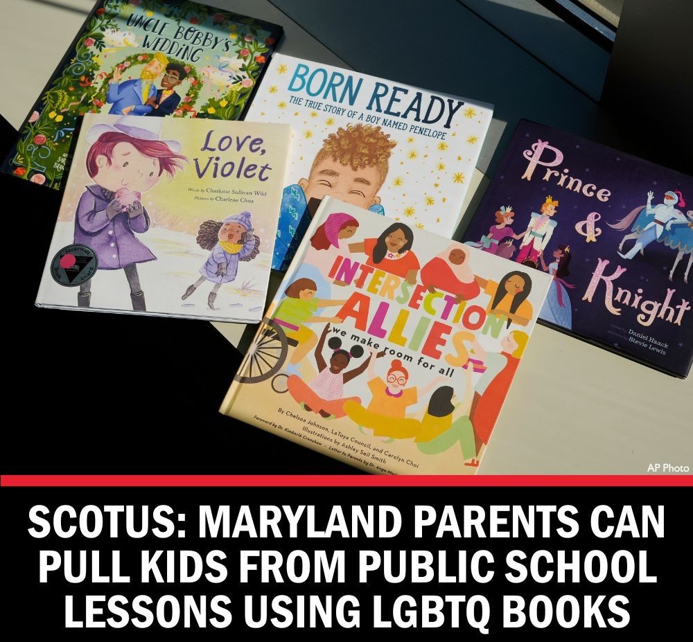 Supreme Court: Maryland Parents Can Pull Their Kids From Public School Lessons Using LGBTQ Books