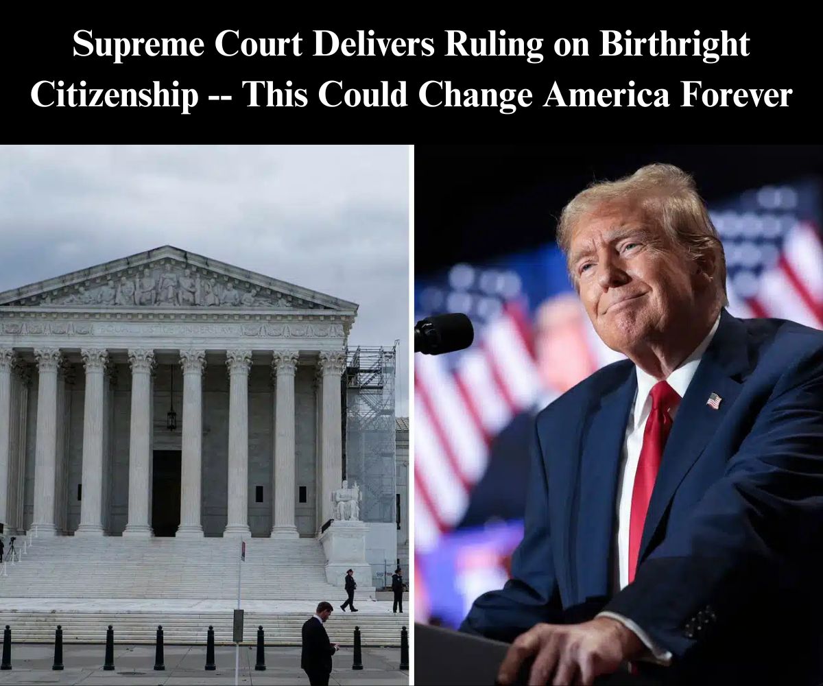 Supreme Court Rules On Trump’s ‘Birthright Citizenship’ Order