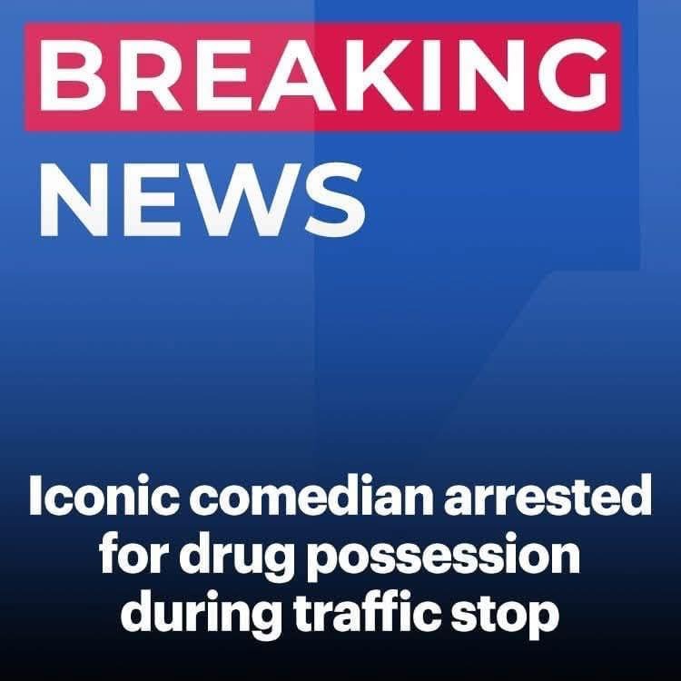 Comedian Detained for Suspected Drug Possession Following Traffic Stop.