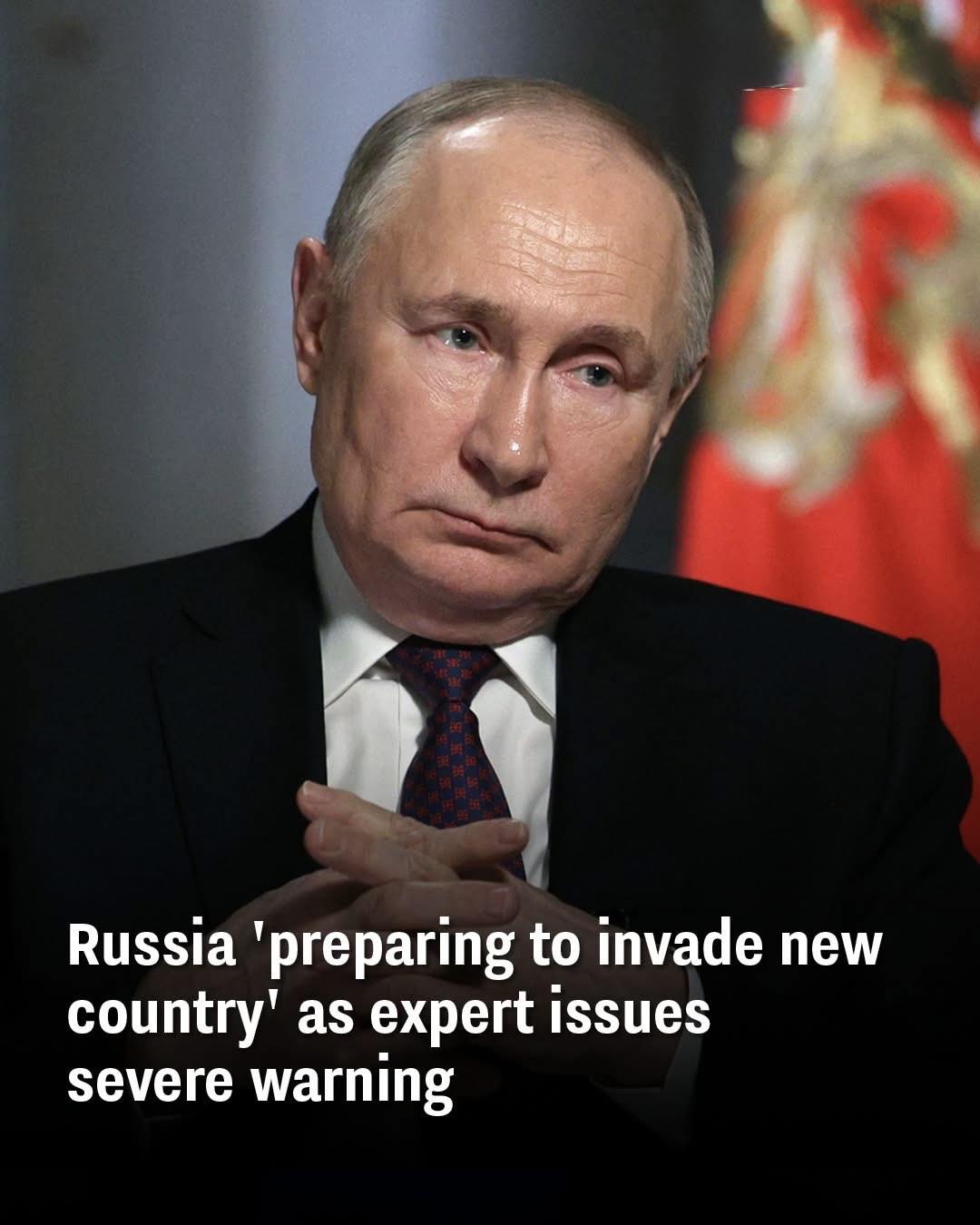 Expert Warns Russia May Be Preparing to Invade Another Country Amid Ongoing Ukraine Conflict