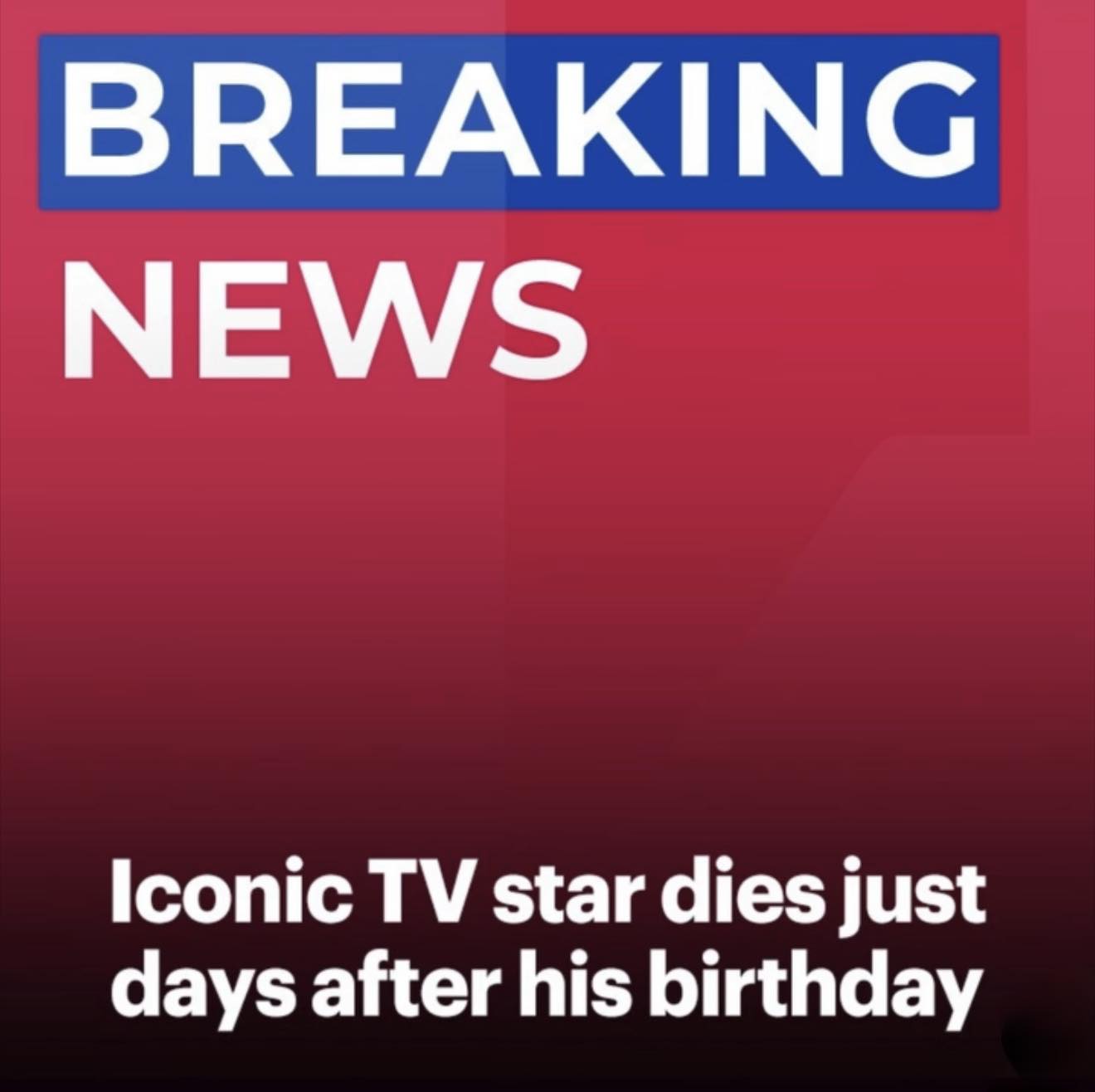 Beloved Television Personality Dies Days After Birthday Celebration