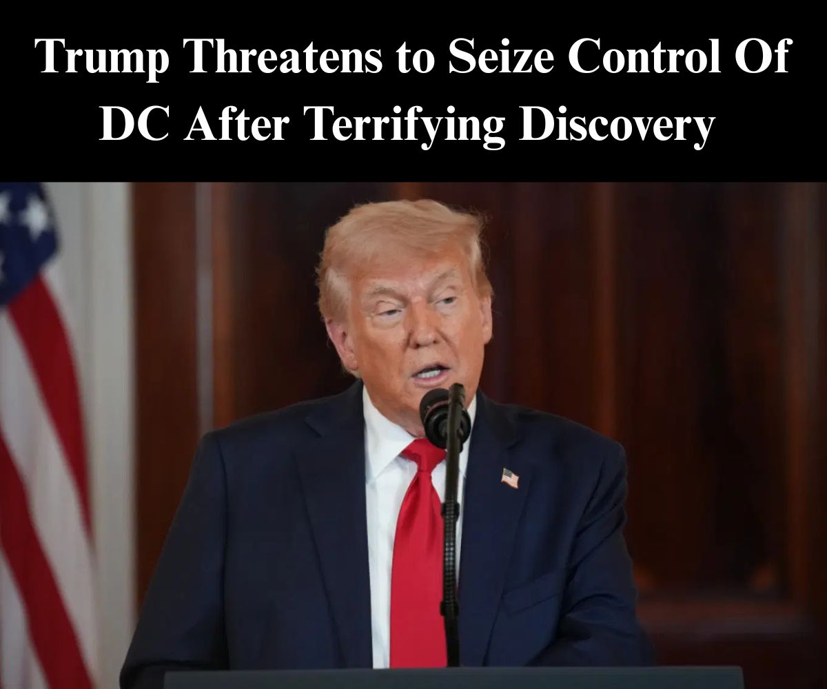 Donald Trump Threatens to Take Over Control of Washington D.C.