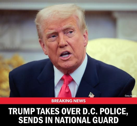 Trump Takes Over D.C. Police, Deploys Troops to Capital