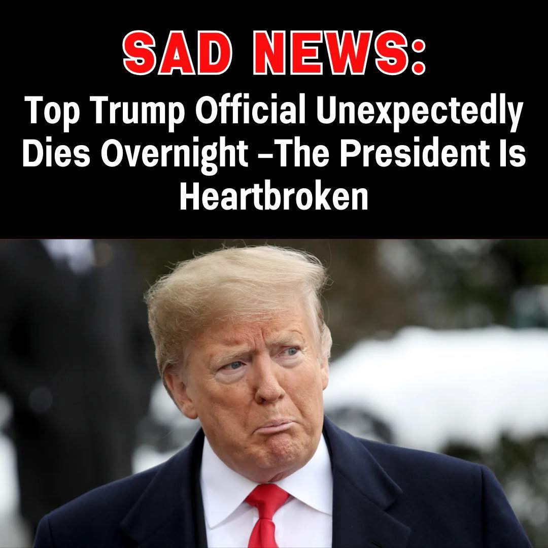 Shock as Former Senior Trump Adviser Passes Away Unexpectedly