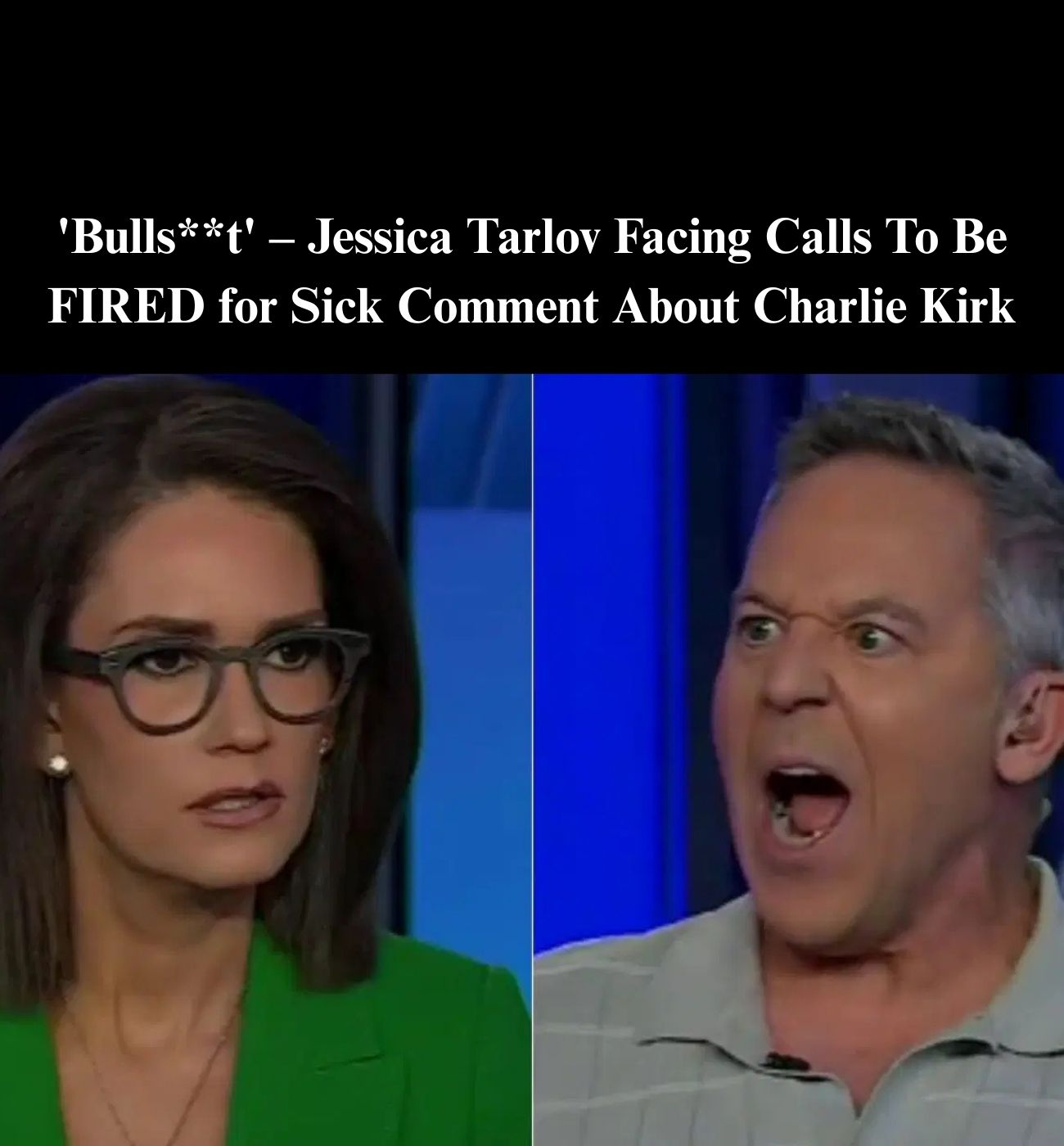 Gutfeld Clashes With Tarlov Over ‘Both Sides’ Argument on Kirk Suspect