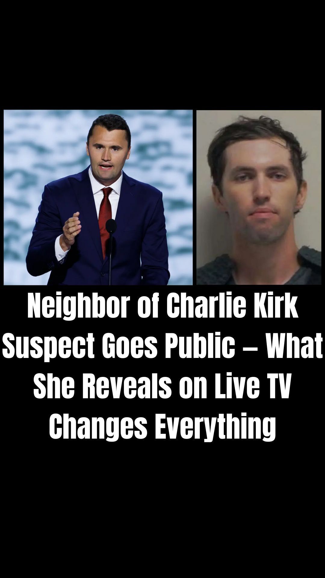 Neighbor of Charlie Kirk Suspect Shares Damning Info
