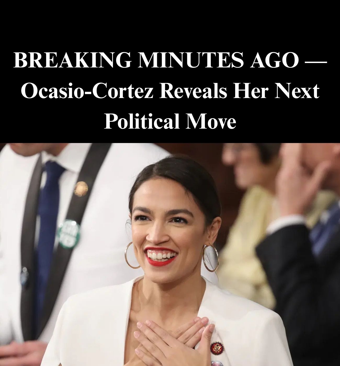 Ocasio-Cortez’s Next Political Move Comes To Light
