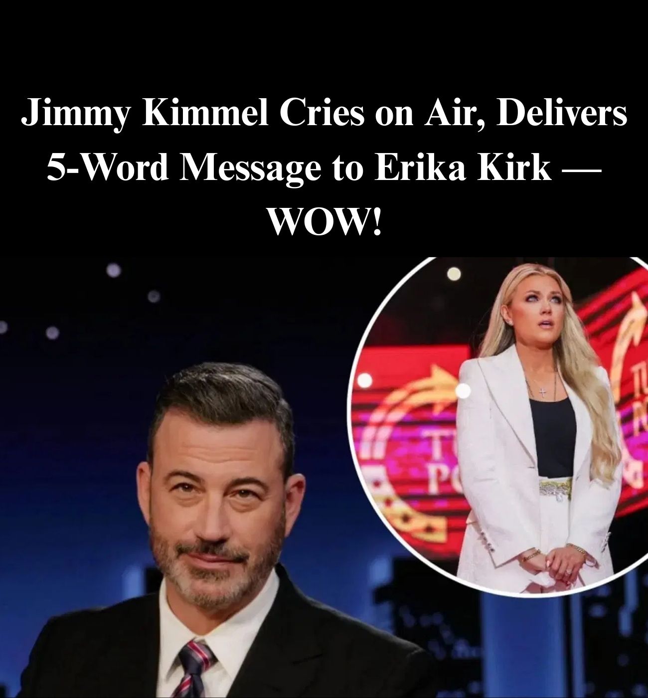 Kimmel Tears Up As He Delivers Message to Erika Kirk On Return To Show