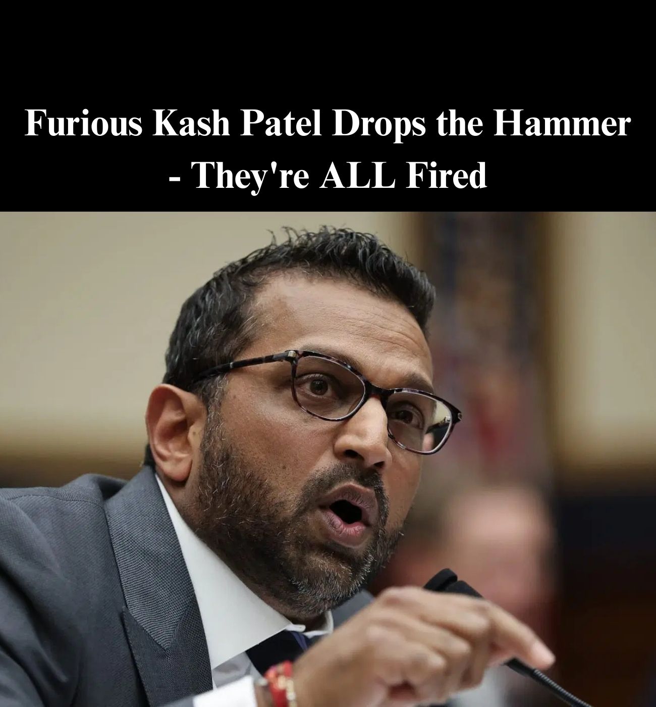 Patel Moves Against ‘Woke’ Agents Who Embarrassed Agency