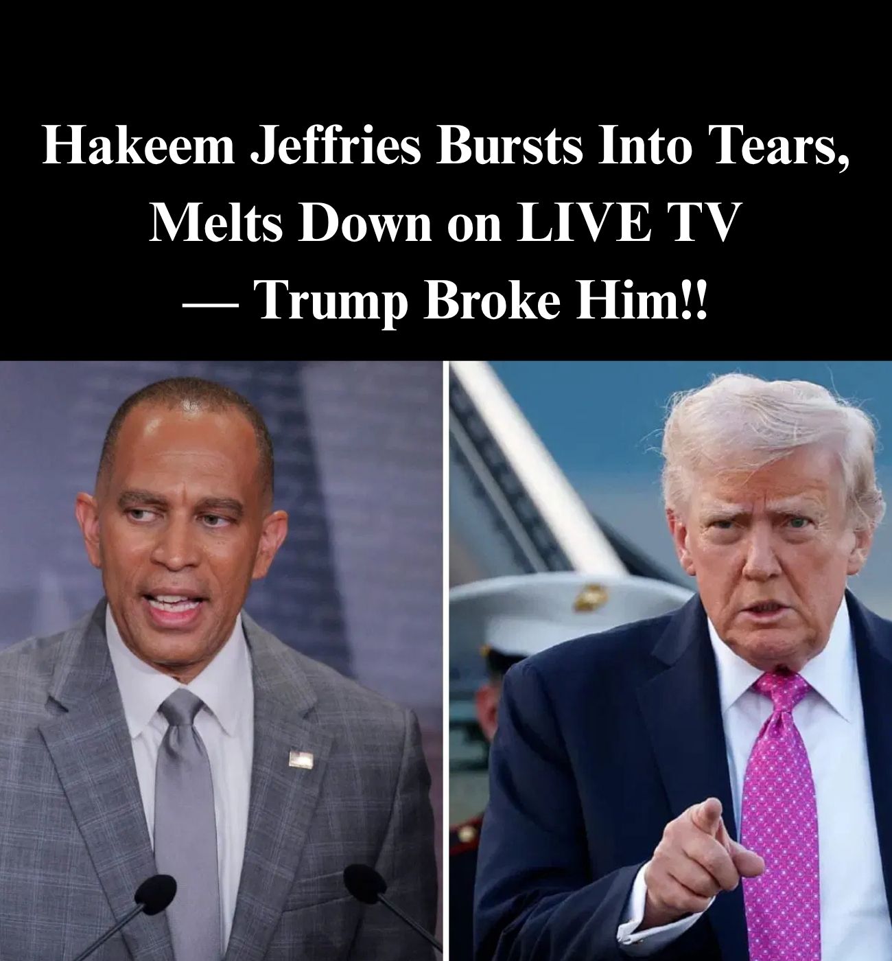 Hakeem Jeffries Melts Down After White House Meeting With Trump