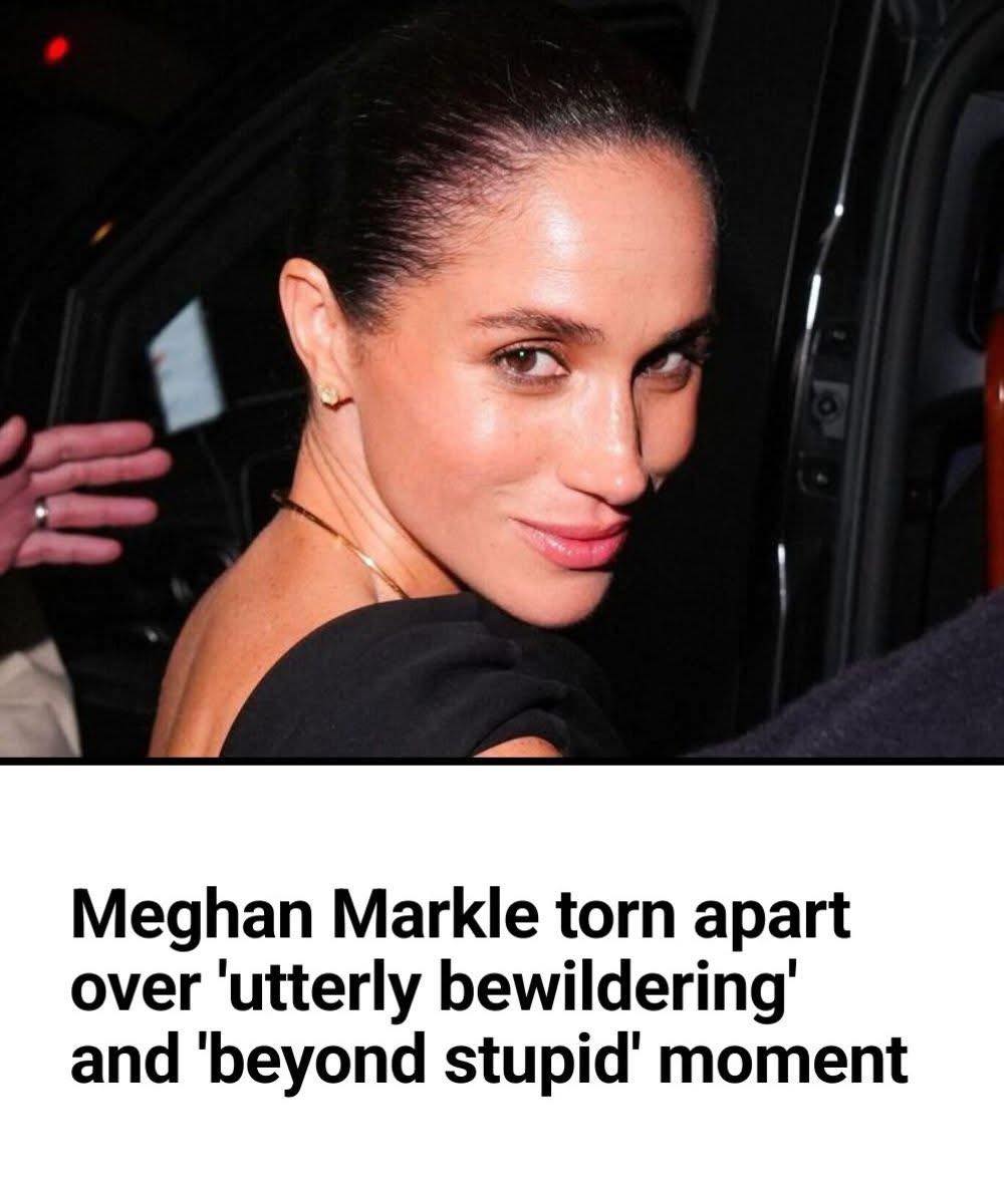 Meghan Markle torn apart over ‘beyond stupid’ moment