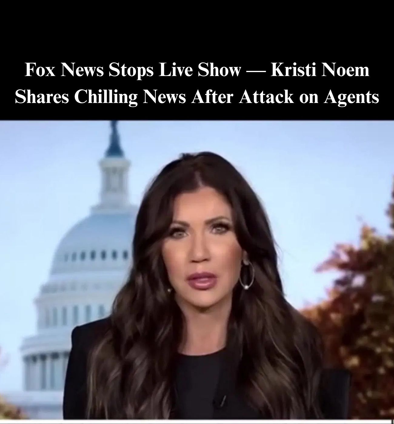 Kristi Noem Says Bounties Taken Out on Federal Agents