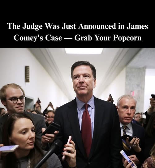 Judge Assigned to Handle Comey Case Said To Be ‘Unflappable’: Report