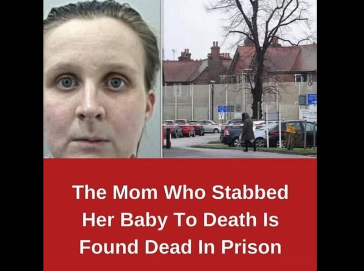 The Mom Who Stabbed Her Baby to Death Is Found Dead in Prison