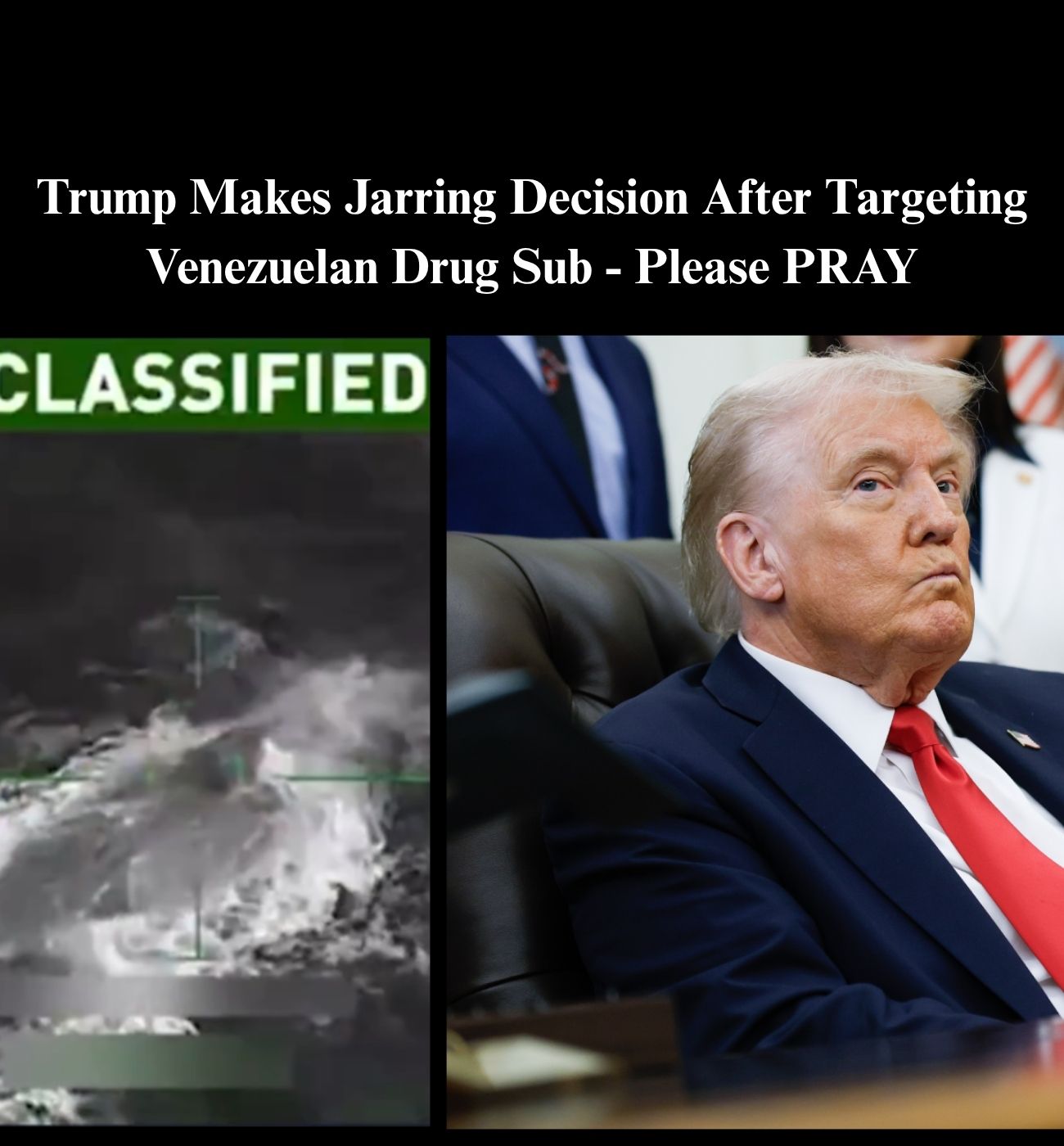 Trump Confirms Strike on Venezuelan Drug Sub Killed Two