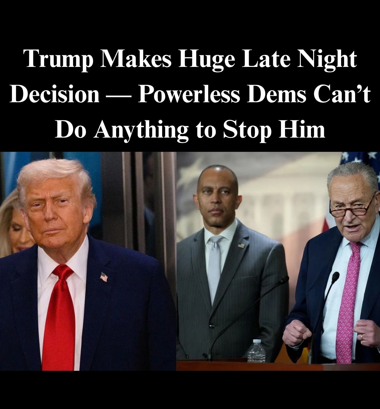 Trump Says He’ll Meet Schumer, Jeffries — But On One Condition