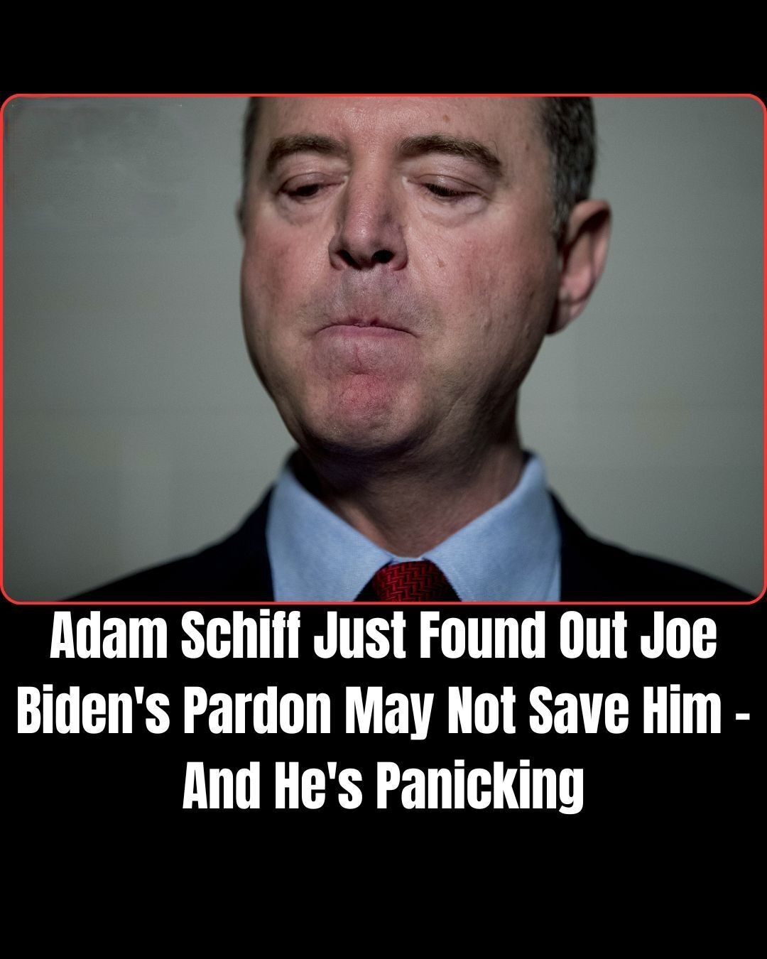 Adam Schiff Just Learned He’s Not Gonna Get Away With Targeting Trump