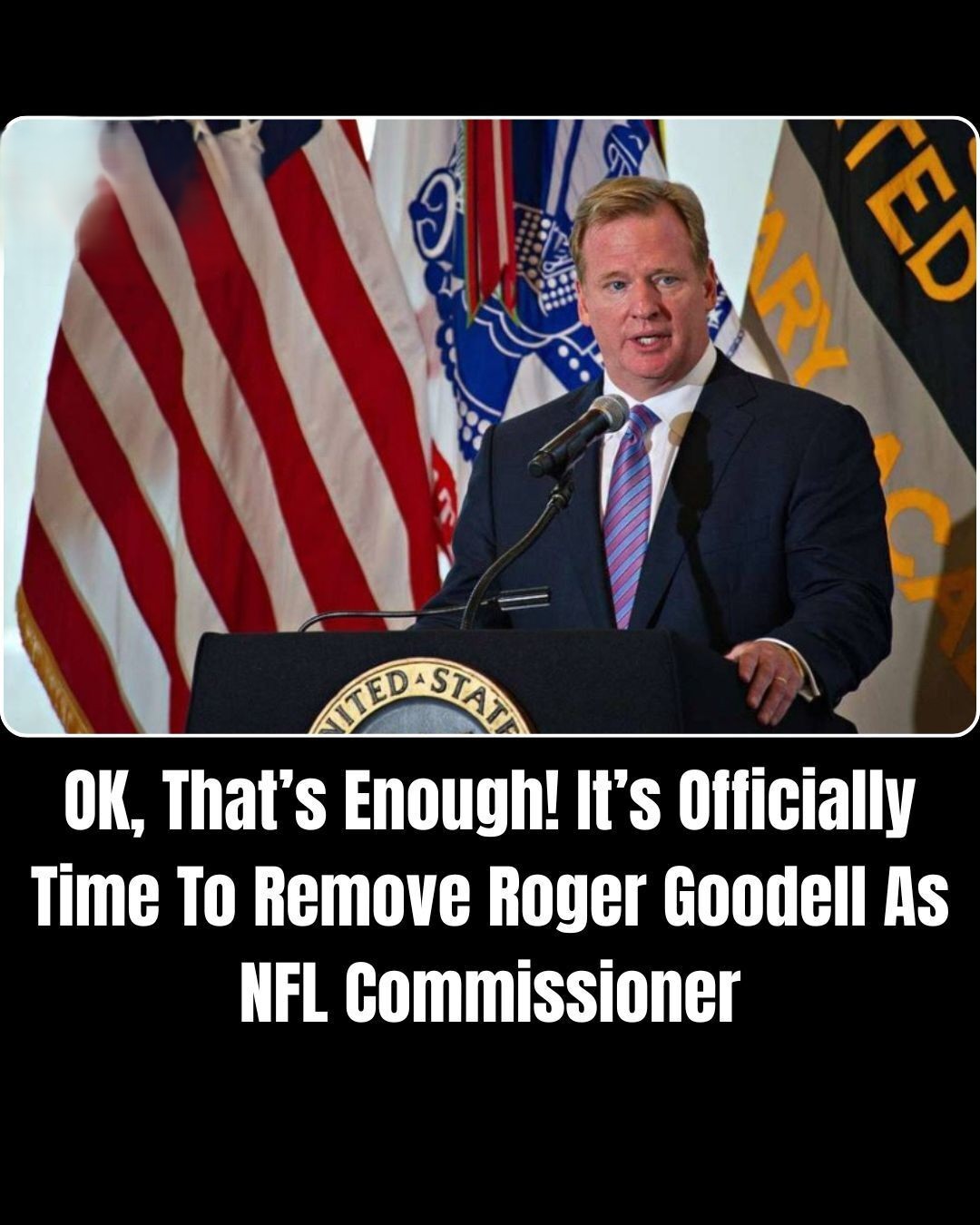 It’s Officially Time For NFL Commissioner Roger Goodell To GO