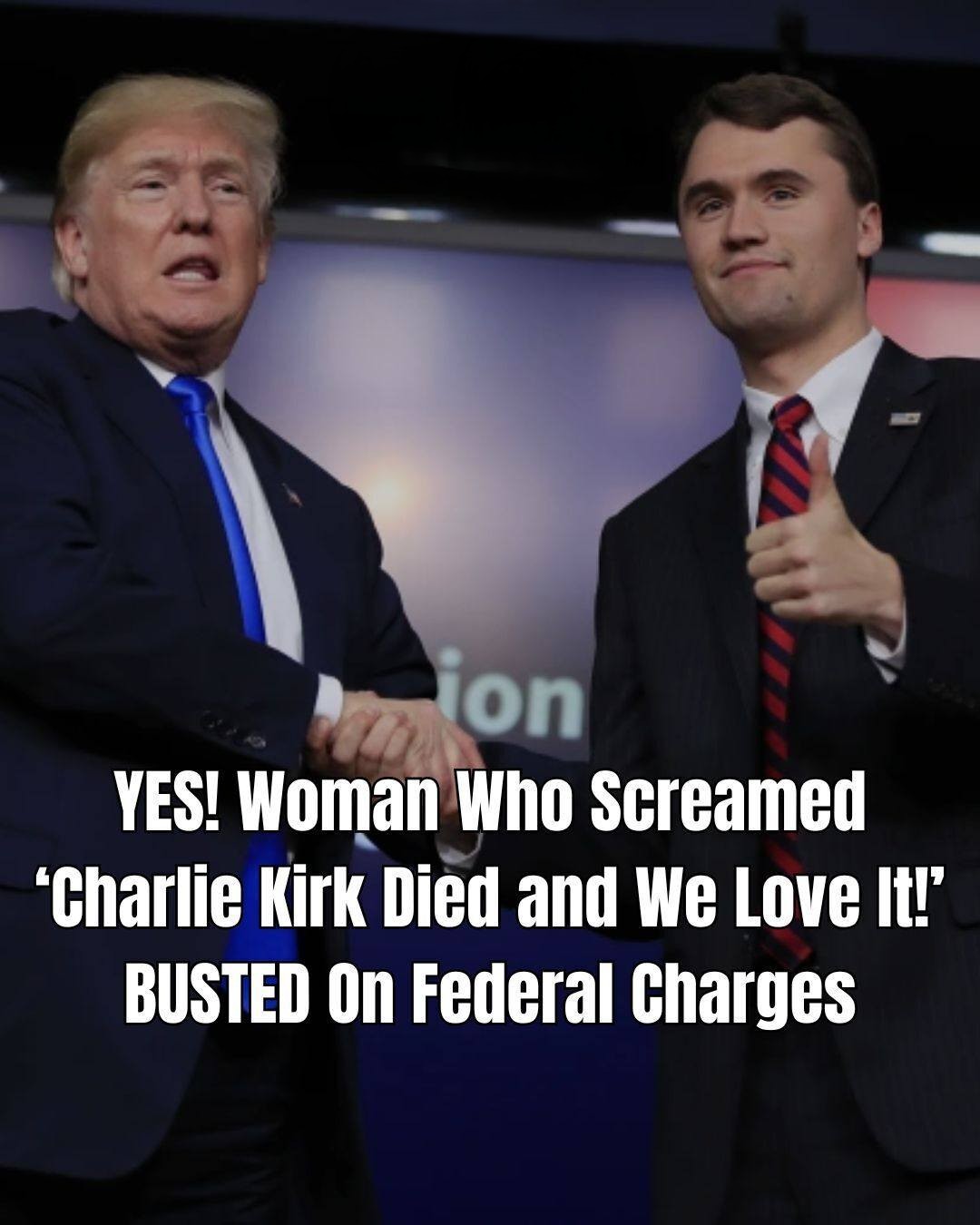 YES! Woman Who Woman Who Screamed ‘Charlie Kirk Died and We Love It!’ Nailed With Federal Charges