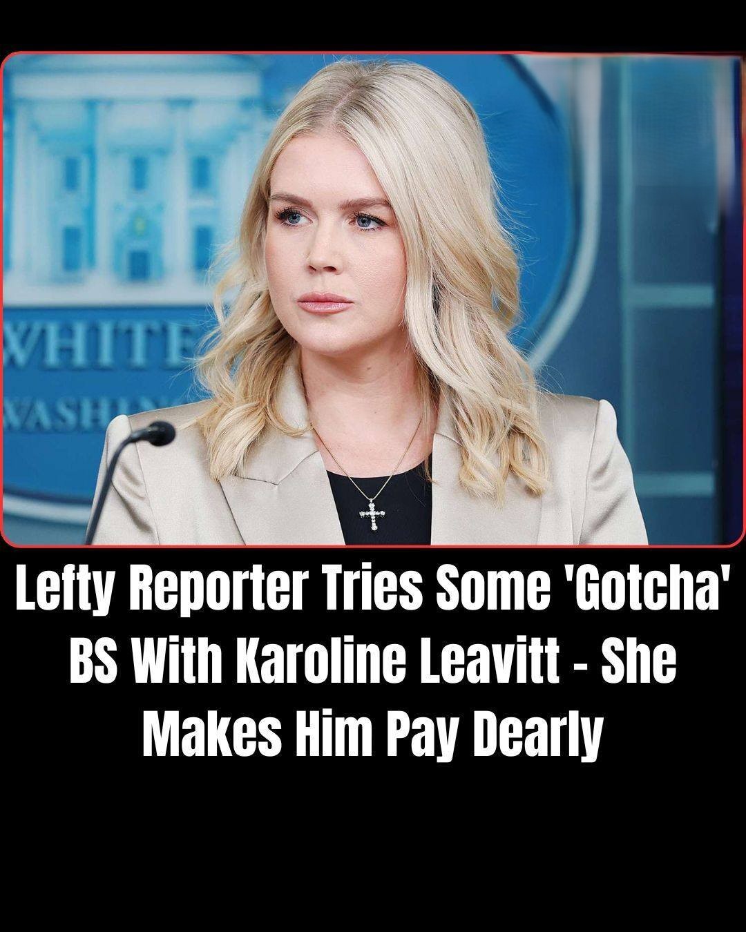 Karoline Leavitt Destroys Another Lefty Reporter With Three Words